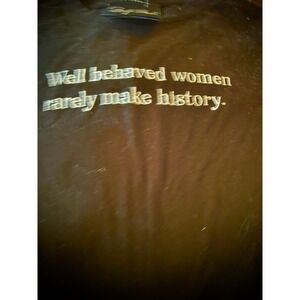 Womens Well Behaved Women Rarely Make History Tshirt Empowering Quote Graphic